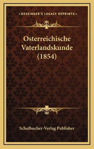 Osterreichische Vaterlandskunde (1854)