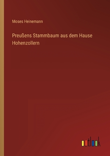 Preußens Stammbaum aus dem Hause Hohenzollern
