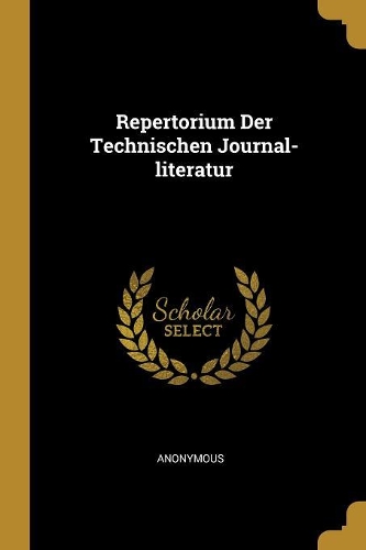Repertorium Der Technischen Journal-literatur