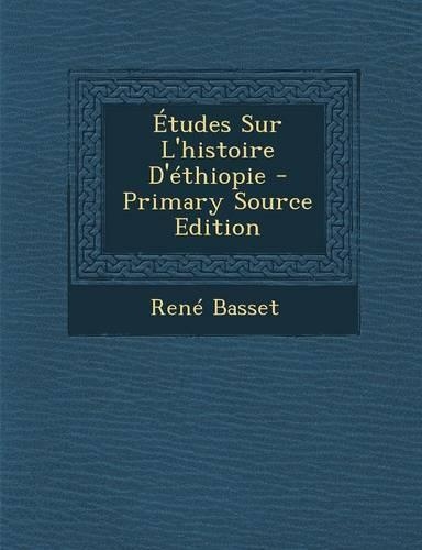 Etudes Sur L'Histoire D'Ethiopie