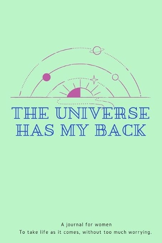 The Universe Has My Back