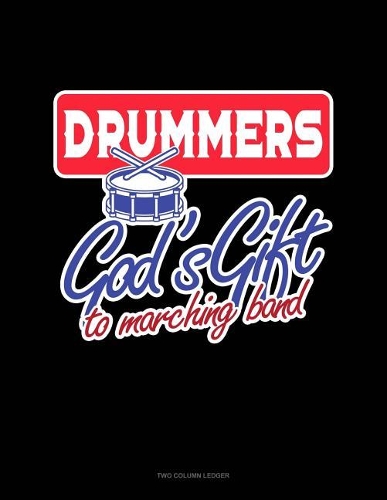 Drummers God's Gift to Marching Band