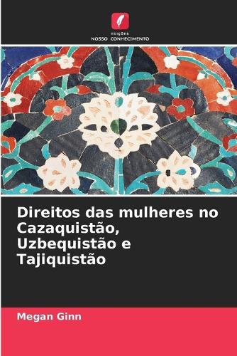 Direitos das mulheres no Cazaquistão, Uzbequistão e Tajiquistão