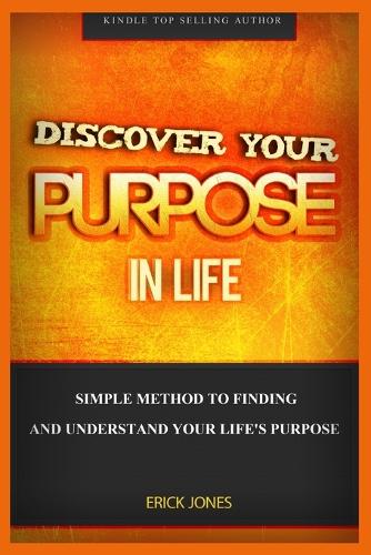 Discover Your Purpose In Life