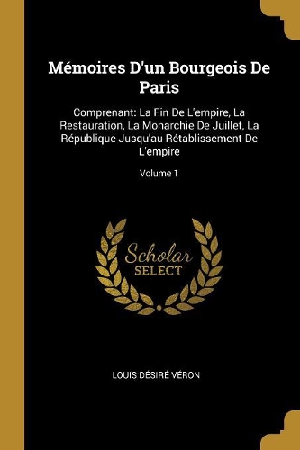 Mémoires D'un Bourgeois De Paris