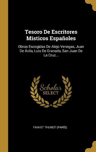 Tesoro De Escritores Místicos Españoles