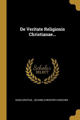 De Veritate Religionis Christianae...