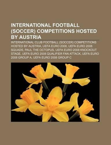 International Football (Soccer) Competitions Hosted by Austria