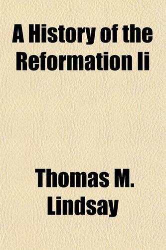 A History of the Reformation II