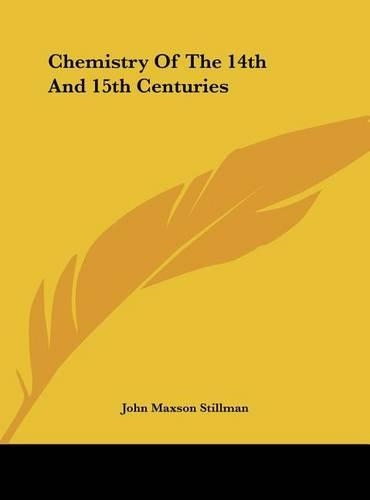 Chemistry of the 14th and 15th Centuries