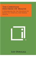 The Christian Doctrine of Health