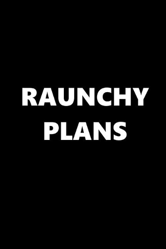 2020 Weekly Planner Funny Theme Raunchy Plans Black White 134 Pages