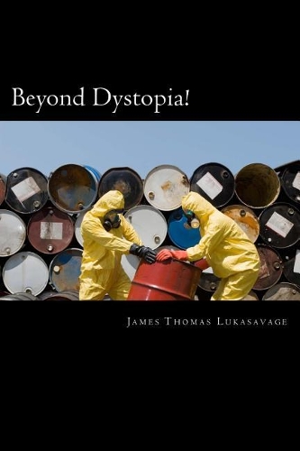 Beyond Dystopia!