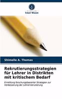Rekrutierungsstrategien für Lehrer in Distrikten mit kritischem Bedarf