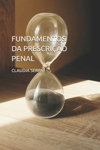 Fundamentos Da Prescrição Penal