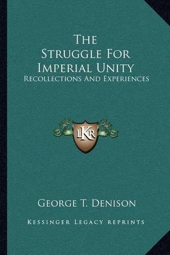 The Struggle For Imperial Unity