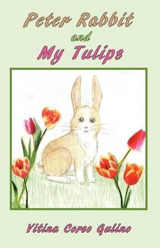 Peter Rabbit and My Tulips