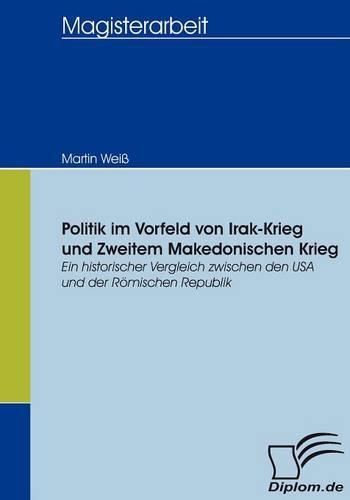 Politik im Vorfeld von Irak-Krieg und Zweitem Makedonischen Krieg