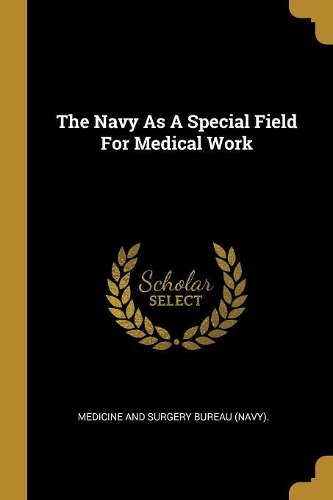 The Navy As A Special Field For Medical Work