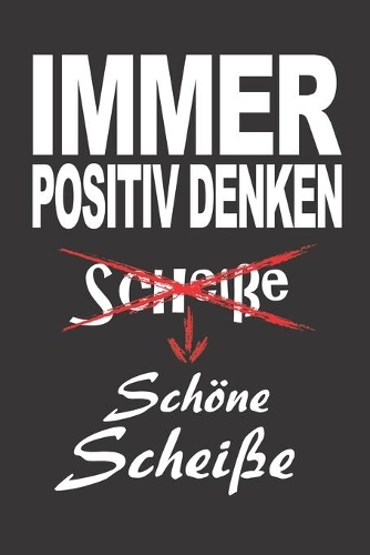 Immer positiv denken