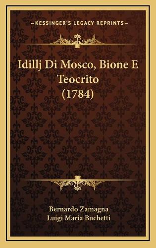 Idillj Di Mosco, Bione E Teocrito (1784)