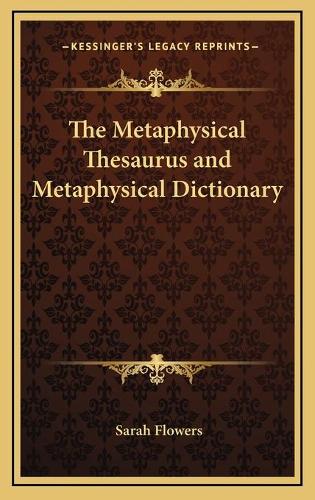 The Metaphysical Thesaurus and Metaphysical Dictionary