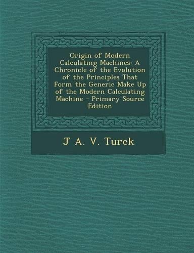 Origin of Modern Calculating Machines