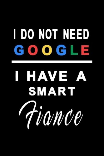 I do not need google i have a smart fiance