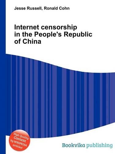 Internet Censorship in the People's Republic of China