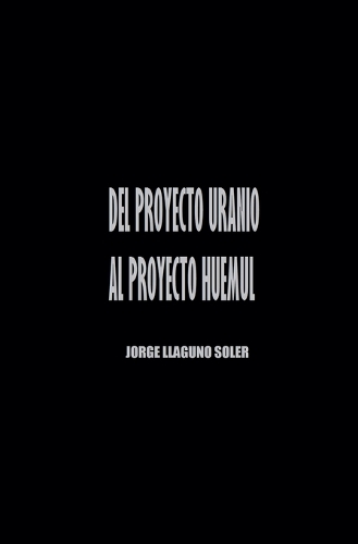 del Proyecto Uranio Al Proyecto Huemul