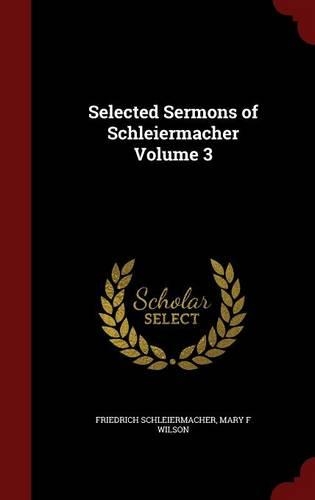 Selected Sermons of Schleiermacher Volume 3