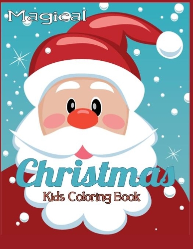 Magical Christmas Kids Coloring Book