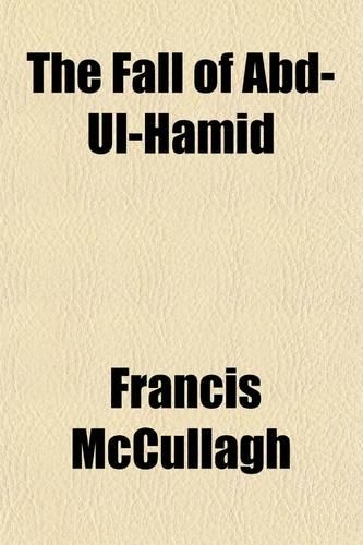 The Fall of Abd-UL-Hamid