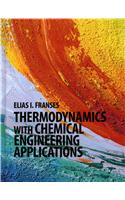 Thermodynamics with Chemical Engineering Applications