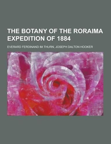 The Botany of the Roraima Expedition of 1884