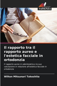 Il rapporto tra il rapporto aureo e l'estetica facciale in ortodonzia