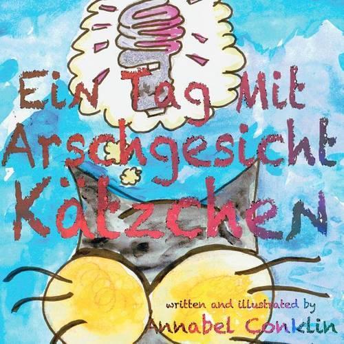 Ein Tag Mit Arschgesicht Katzchen
