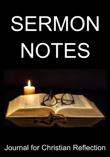 Sermon Notes Journal for Christian Reflection