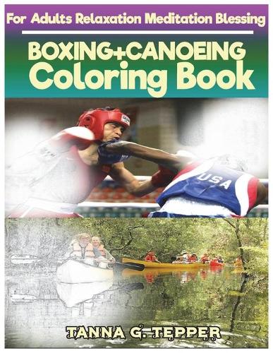 BOXING+CANOEING Coloring book for Adults Relaxation Meditation Blessing