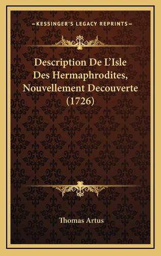 Description De L'Isle Des Hermaphrodites, Nouvellement Decouverte (1726)
