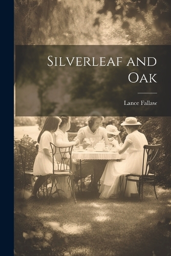 Silverleaf and Oak