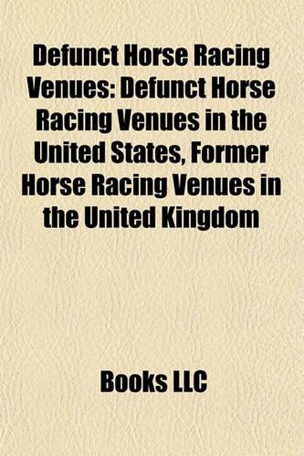 Defunct Horse Racing Venues