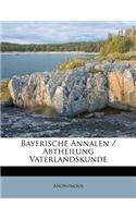 Bayerische Annalen / Abtheilung Vaterlandskunde