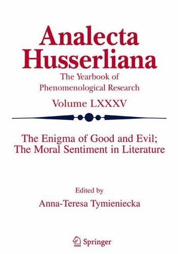 The Enigma of Good and Evil; The Moral Sentiment in Literature