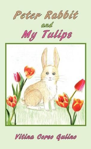 Peter Rabbit and My Tulips