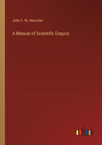 A Manual of Scientific Enquiry