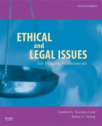 Ethical and Legal Issues for Imaging Professionals