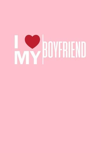 I Love My Boyfriend