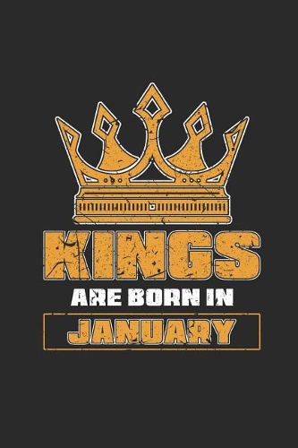 Kings Are Born In January
