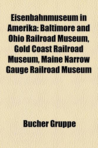 Eisenbahnmuseum in Amerika